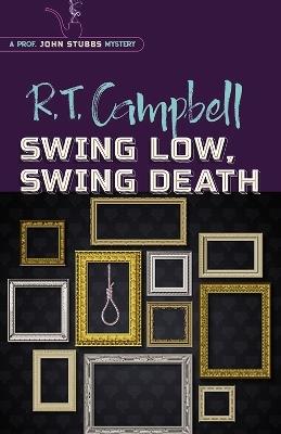 Swing Low, Swing Death - R.T. Campbell - cover