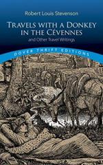 Travels with a Donkey in the CéVennes: and Other Travel Writings: And Other Travel Writings