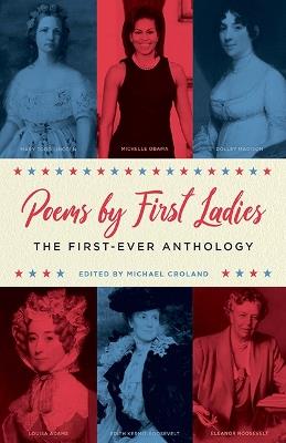 Poems by First Ladies: The First-Ever Anthology - Various - cover