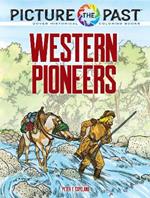 Picture the Past™: Western Pioneers: Historical Coloring Book