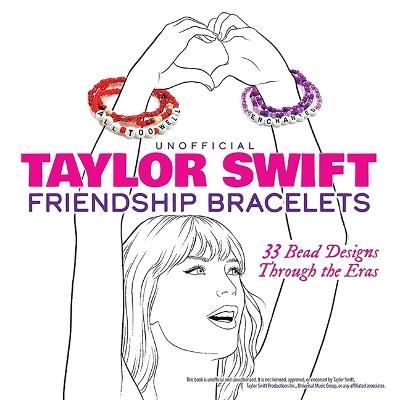 Unofficial Taylor Swift Friendship Bracelets: 33 Bead Designs Through the Eras - Dover Publications Inc - cover