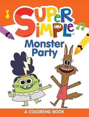 Super Simple Monster Party Coloring Book - Super Simple & Dover Publications - cover