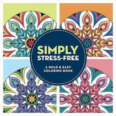 Simply Stress-Free: A Bold & Easy Coloring Book (Large Print) - Jo Taylor - cover