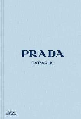 Prada Catwalk: The Complete Collections - Susannah Frankel - cover