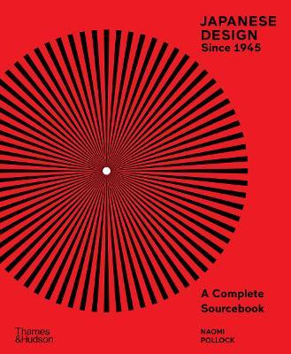 Japanese Design Since 1945: A Complete Sourcebook - Naomi Pollock - cover