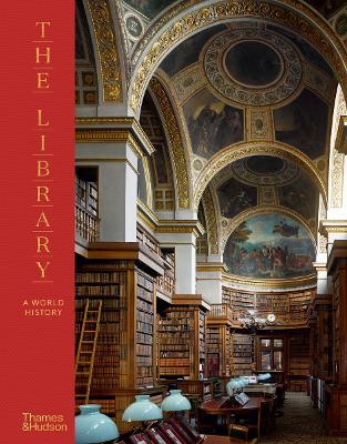 The Library: A World History - James W P Campbell,Will Pryce - cover
