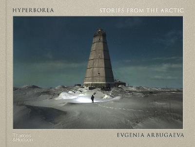 Hyperborea: Stories from the Arctic - Evgenia Arbugaeva - cover