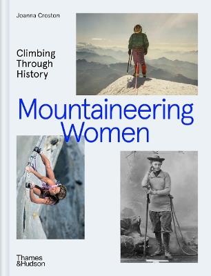 Mountaineering Women: Climbing Through History - Joanna Croston - cover