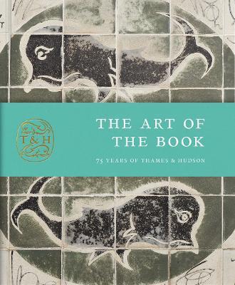 The Art of the Book: 75 Years of Thames & Hudson - cover