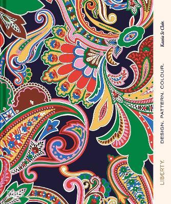 Liberty: Design. Pattern. Colour. - Kassia St Clair - cover