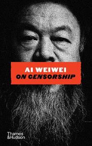 Ai Weiwei on Censorship