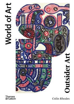 Outsider Art: Art Brut and its Affinities - Colin Rhodes - cover