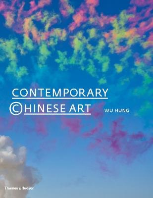 Contemporary Chinese Art: A History: 1970s-2000s - Wu Hung - cover
