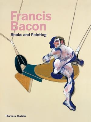 Francis Bacon: Books and Painting - cover
