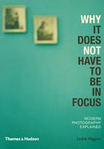 Why It Does Not Have To Be In Focus: Modern Photography Explained