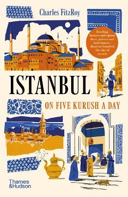 Istanbul on Five Kurush a Day - Charles Fitzroy - cover