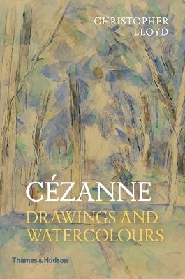 Cézanne: Drawings and Watercolours - Christopher Lloyd - cover