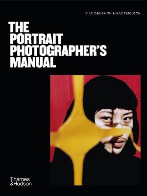 The Portrait Photographer's Manual - Cian Oba-Smith,Max Ferguson - cover