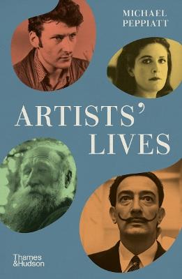 Artists' Lives - Michael Peppiatt - cover