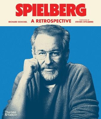 Spielberg: A Retrospective - Richard Schickel - cover