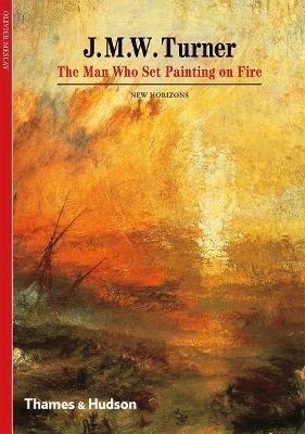 J. M. W. Turner: The Man Who Set Painting on Fire - Olivier Meslay - cover
