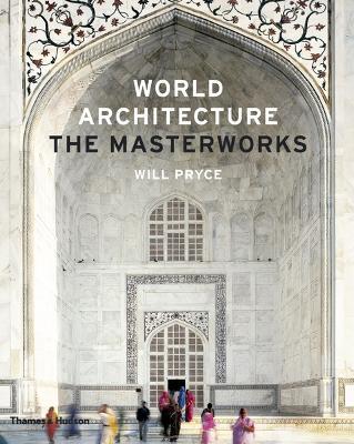 World Architecture: The Masterworks - Will Pryce - cover