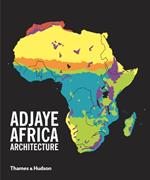Adjaye * Africa * Architecture: A Photographic Survey of Metropolitan Architecture