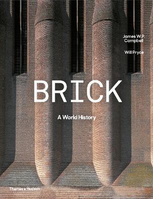 Brick: A World History - James W P Campbell - cover