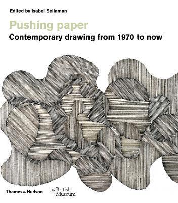 Pushing paper: Contemporary drawing from 1970 to now - cover