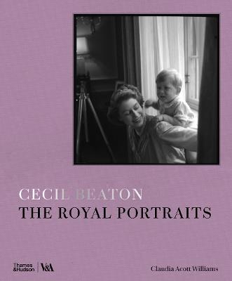 Cecil Beaton: The Royal Portraits (Victoria and Albert Museum) - Claudia Acott Williams - cover