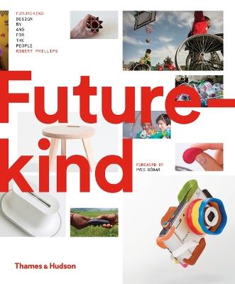 Futurekind: Design by and for the People - Robert Phillips - cover