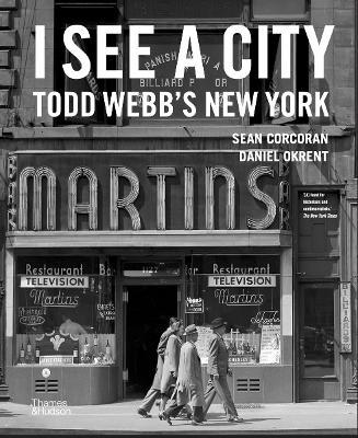 I See a City: Todd Webb's New York - Todd Webb - cover