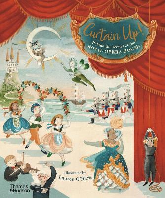 Curtain Up!: Behind the Scenes at the Royal Opera House - Royal Opera House - cover