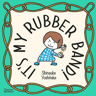 It's My Rubber Band! - Shinsuke Yoshitake - cover
