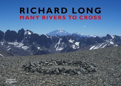 Richard Long: Many Rivers to Cross - Richard Long - cover