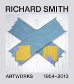 Richard Smith: Artworks 1956-2016