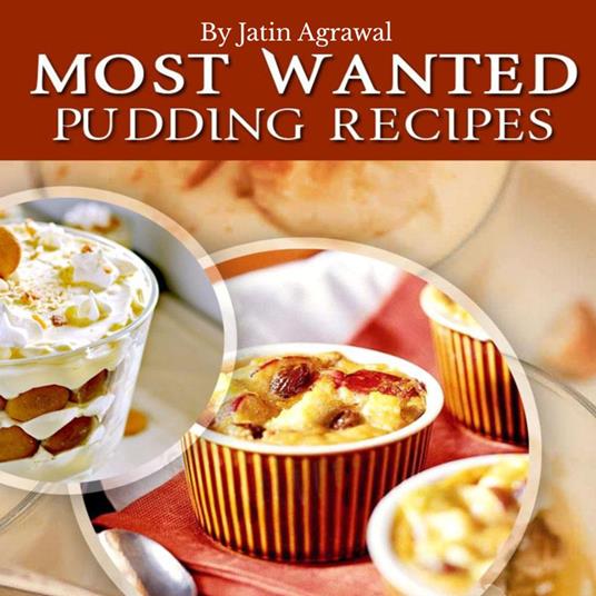 Most Wanted Pudding Recipes