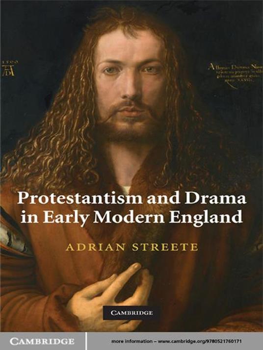 Protestantism and Drama in Early Modern England