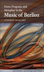 Form, Program, and Metaphor in the Music of Berlioz