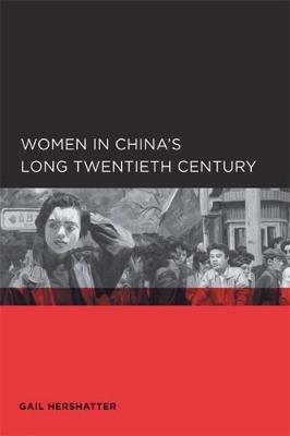 Women in China's Long Twentieth Century - Gail Hershatter - cover