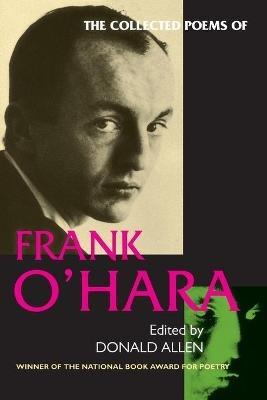 The Collected Poems of Frank O'Hara - Frank O'Hara - cover