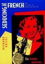 Seducing the French: The Dilemma of Americanization