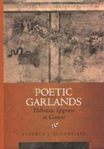 Poetic Garlands: Hellenistic Epigrams in Context