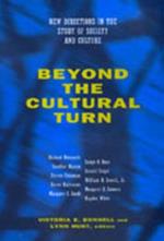 Beyond the Cultural Turn: New Directions in the Study of Society and Culture