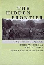 The Hidden Frontier: Ecology and Ethnicity in an Alpine Valley