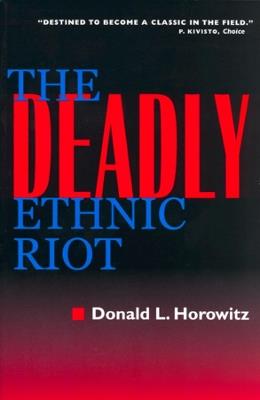 The Deadly Ethnic Riot - Donald L. Horowitz - cover