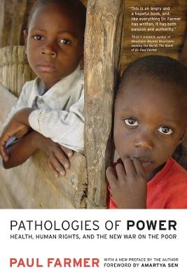 Pathologies of Power: Health, Human Rights, and the New War on the Poor - Paul Farmer - cover
