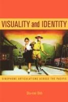 Visuality and Identity: Sinophone Articulations across the Pacific