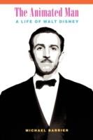 The Animated Man: A Life of Walt Disney