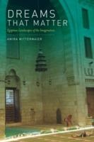 Dreams That Matter: Egyptian Landscapes of the Imagination